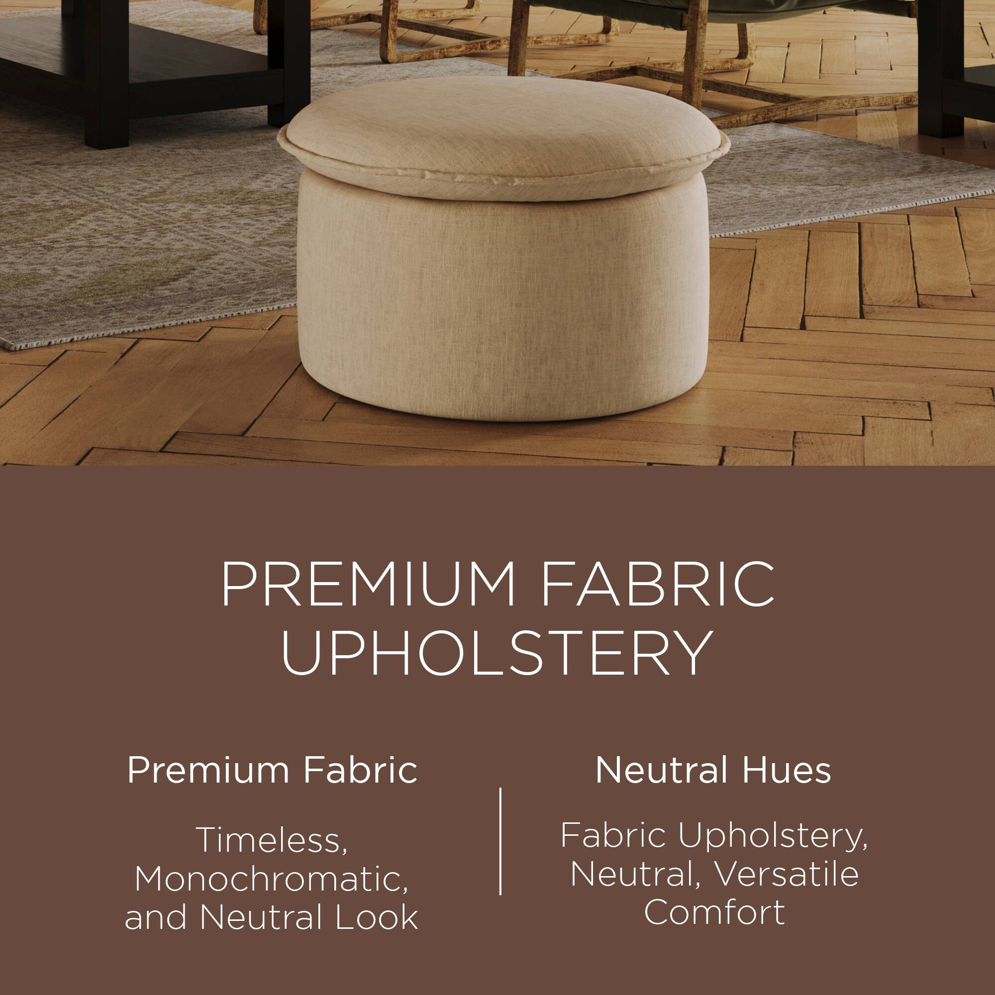 PREMIUM FABRIC UPHOLSTERY

Premium Fabric  
Timeless, Monochromatic, and Neutral Look

Neutral Hues  
Fabric Upholstery, Neutral, Versatile Comfort