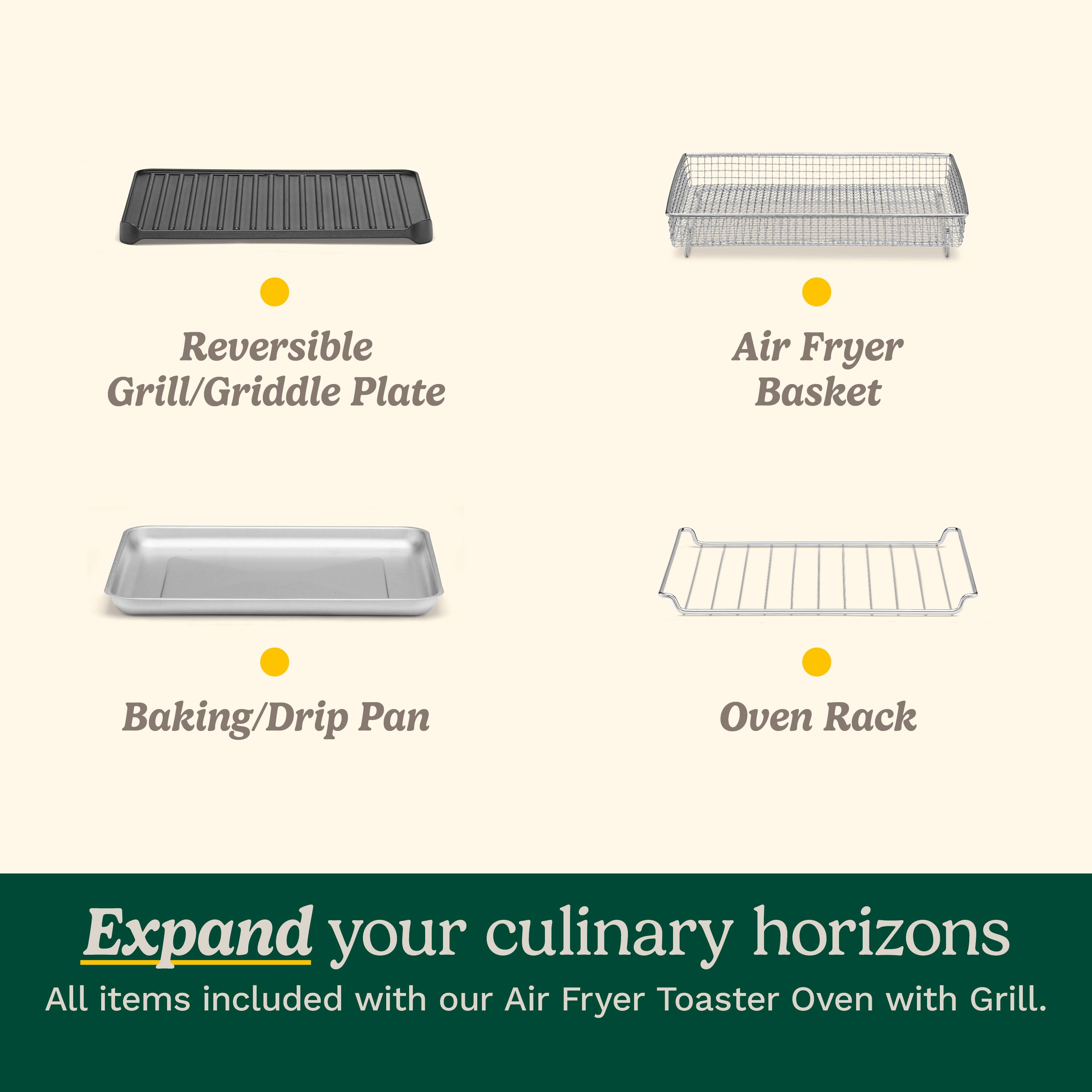Expand your culinary horizons with our Air Fryer Toaster Oven with Grill. All items included: Reversible Grill/Griddle Plate, Air Fryer Basket, Baking/Drip Pan, and Oven Rack.