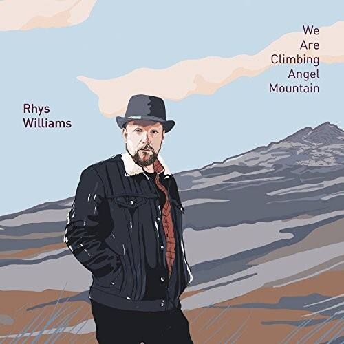 Rhys Williams - We Are Climbing Angel Mountain   - COMPACT DISCS [CD] price history on PriceWatchPro