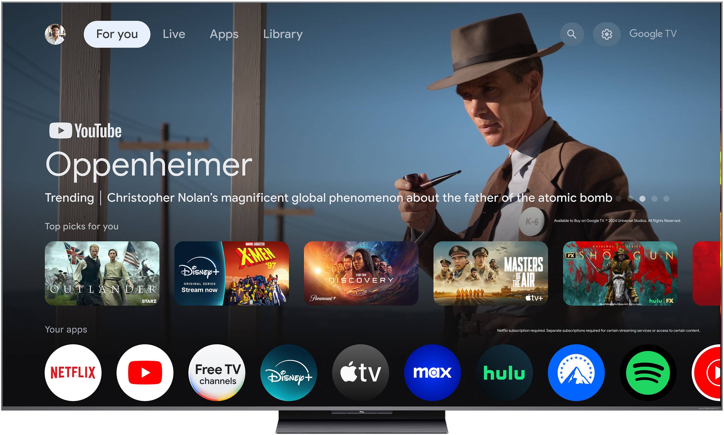 For you  
Live  
Apps  
Library  

YouTube  
Oppenheimer  
Trending | Christopher Nolan's magnificent global phenomenon about the father of the atomic bomb  

Top picks for you  
Outlander  
X-Men '97  
Discovery  
Masters of the Air  
Shogun  

Your apps  
Netflix  
YouTube  
Free TV channels  
Disney+  
Apple TV+  
Hulu  
Disney+  
Apple TV+  
Hulu  
Disney+  
Apple TV+  
Hulu  
Disney+  
Apple TV+  
Hulu  
Disney+  
Apple TV+  
Hulu  
Disney+  
Apple TV+  
Hulu  
Disney+  
Apple TV+  
Hulu  
Disney+  
Apple TV+  
Hulu  
Disney+  
Apple TV+  
Hulu  
Disney+  
Apple TV+  
Hulu  
Disney+  
Apple TV+  
Hulu  
Disney+  
Apple TV+  
Hulu  
Disney+  
Apple TV+  
Hulu  
Disney+  
Apple TV+  
Hulu  
Disney+  
Apple TV+  
Hulu  
Disney+  
Apple TV+  
Hulu  
Disney+  
Apple TV+  
Hulu  
Disney+  
Apple TV+  
Hulu  
Disney+  
Apple TV+  
