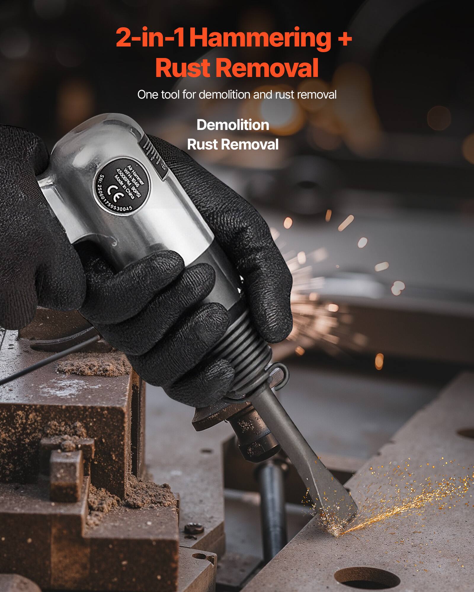 2-in-1 Hammering + Rust Removal  
One tool for demolition and rust removal  
Demolition  
Rust Removal  

Air ahtilll 6 SN  
Made in China  
Made 45008PM  
Hammer DPC 5  
CE  
China SOPSI  
25840175953800