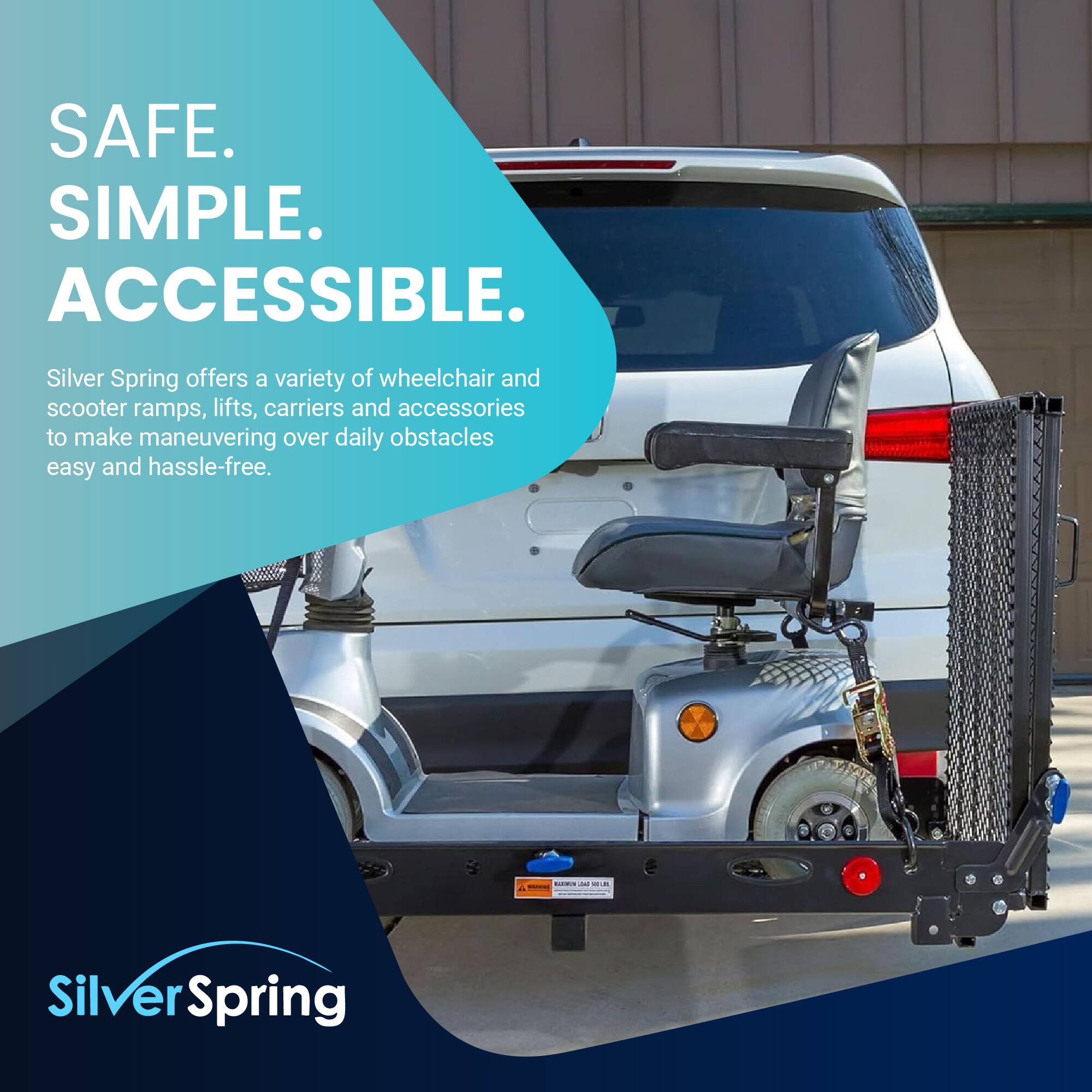 SAFE. SIMPLE. ACCESSIBLE.  
Silver Spring offers a variety of wheelchair and scooter ramps, lifts, carriers and accessories to make maneuvering over daily obstacles easy and hassle-free.  
Silver Spring