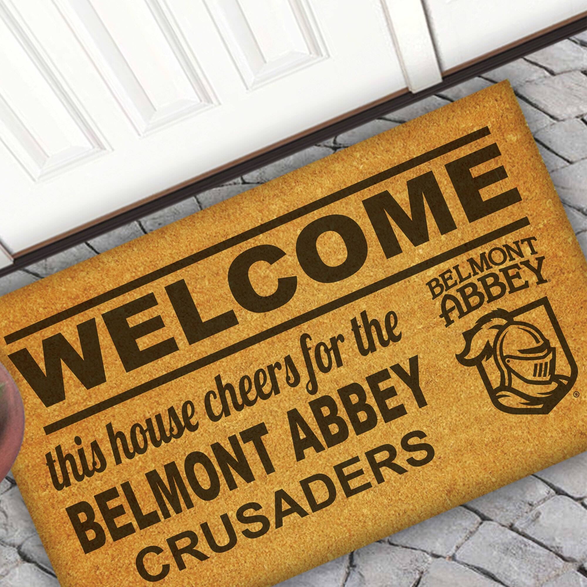 WELCOME  
this house cheers for the BELMONT ABBEY CRUSADERS  
BELMONT ABBEY