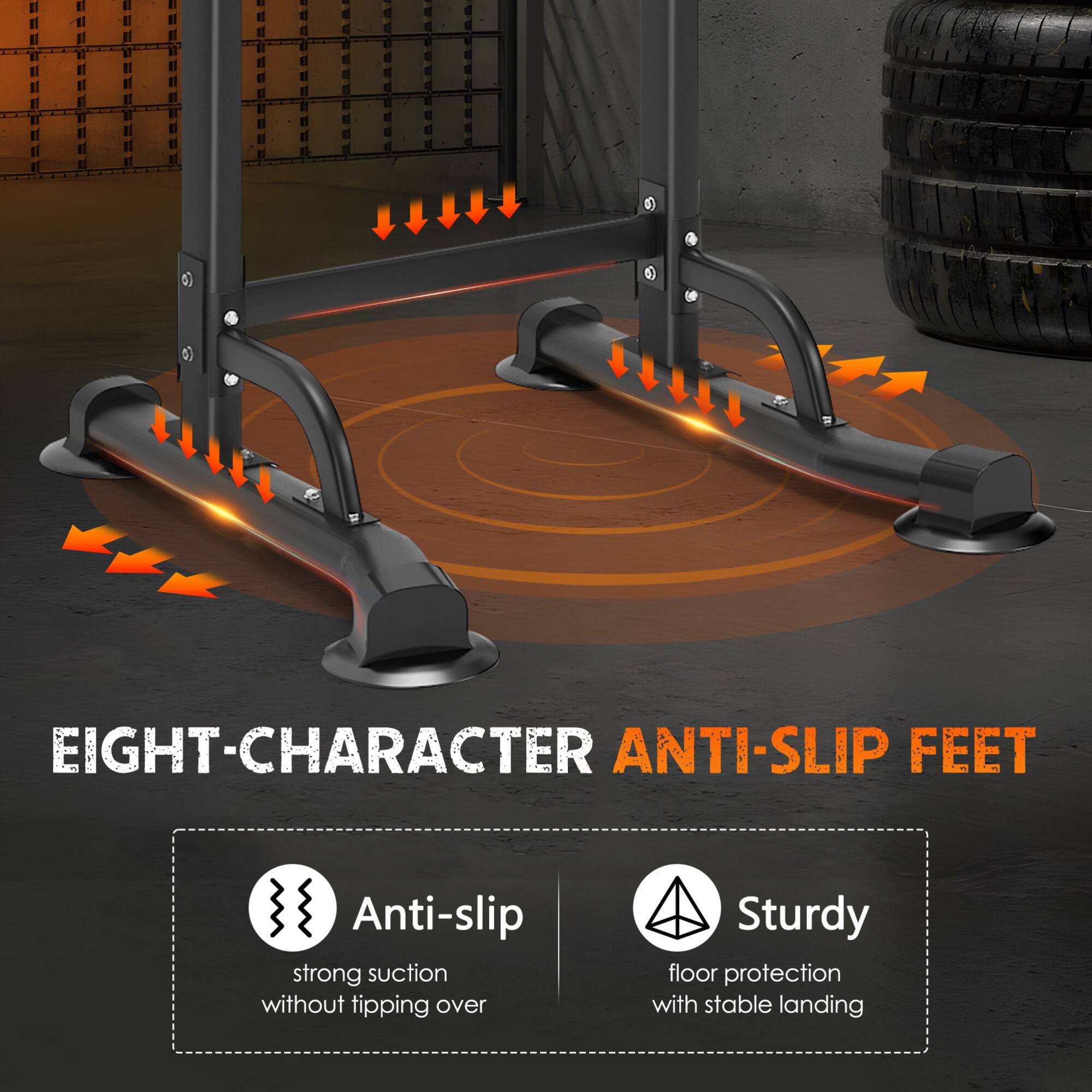EIGHT-CHARACTER ANTI-SLIP FEET

Anti-slip  
strong suction without tipping over

Sturdy  
floor protection with stable landing