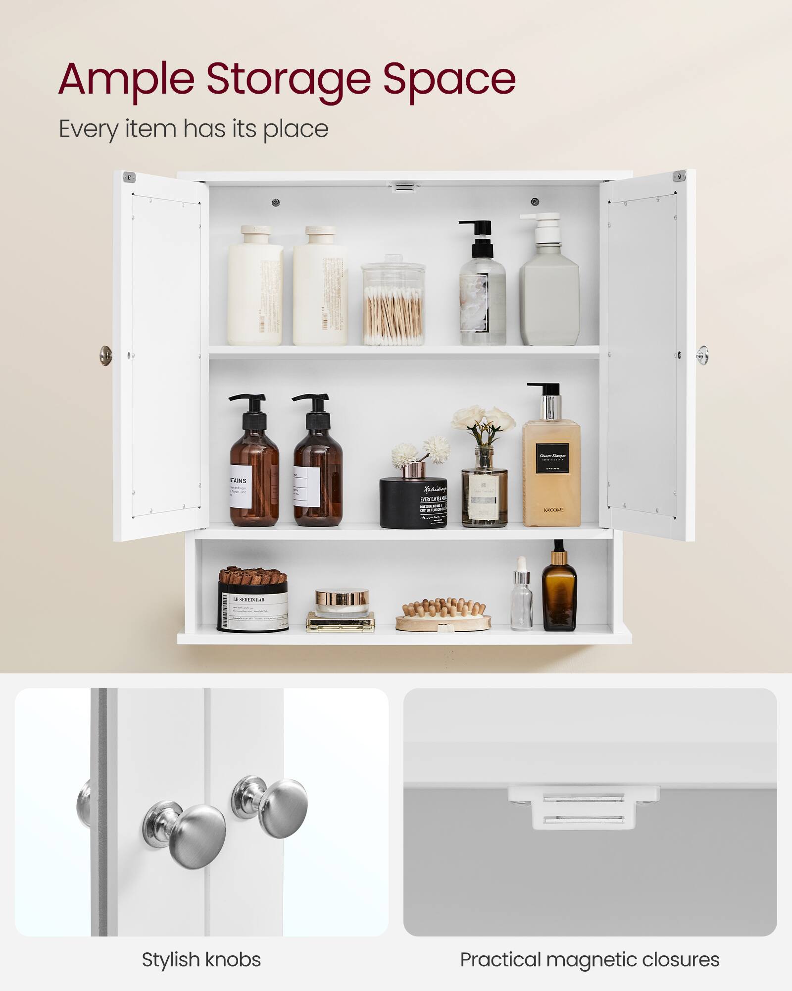 Ample Storage Space  
Every item has its place

- CANS
- ease 100020120 SERVING
- KRCOME
- LI LAX

Stylish knobs  
Practical magnetic closures