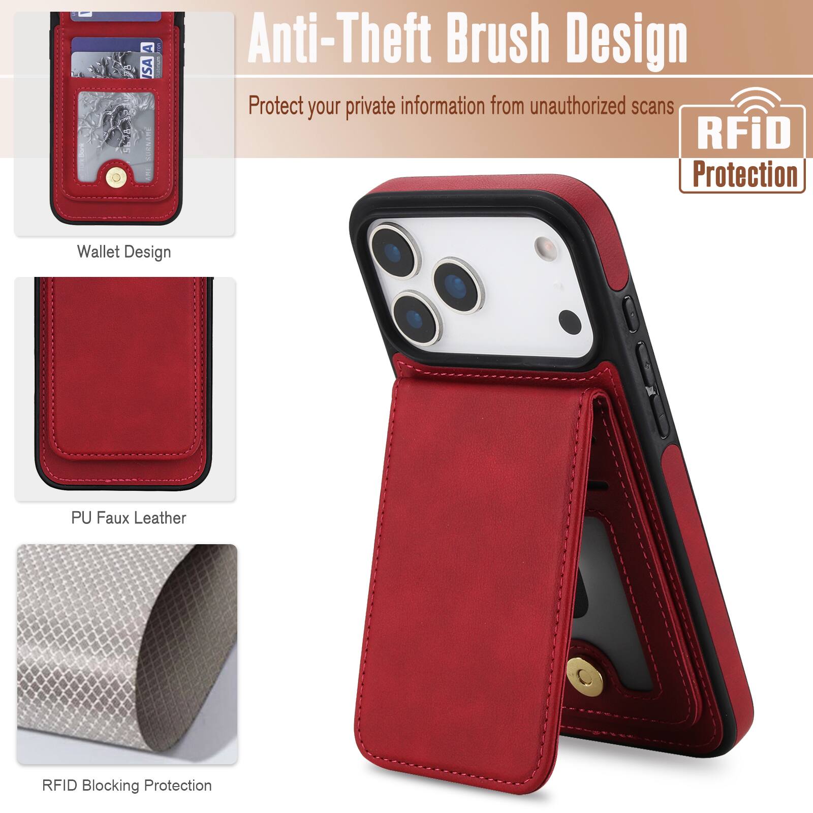 Anti-Theft Brush Design  
Protect your private information from unauthorized scans  

RFiD Protection  

Wallet Design  
PU Faux Leather  
RFID Blocking Protection