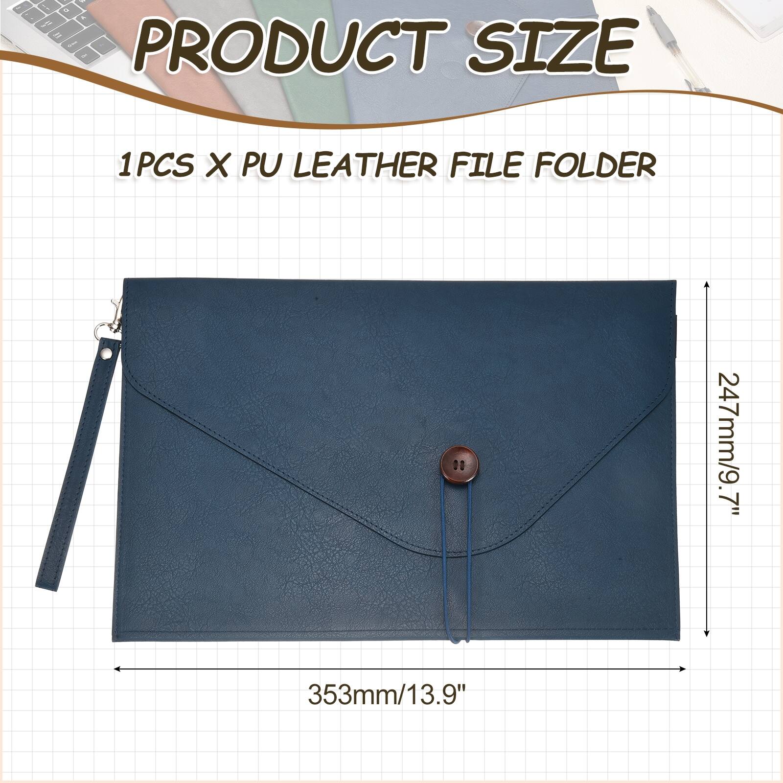 PRODUCT SIZE

1PCS X PU LEATHER FILE FOLDER

247mm/9.7" x 353mm/13.9"