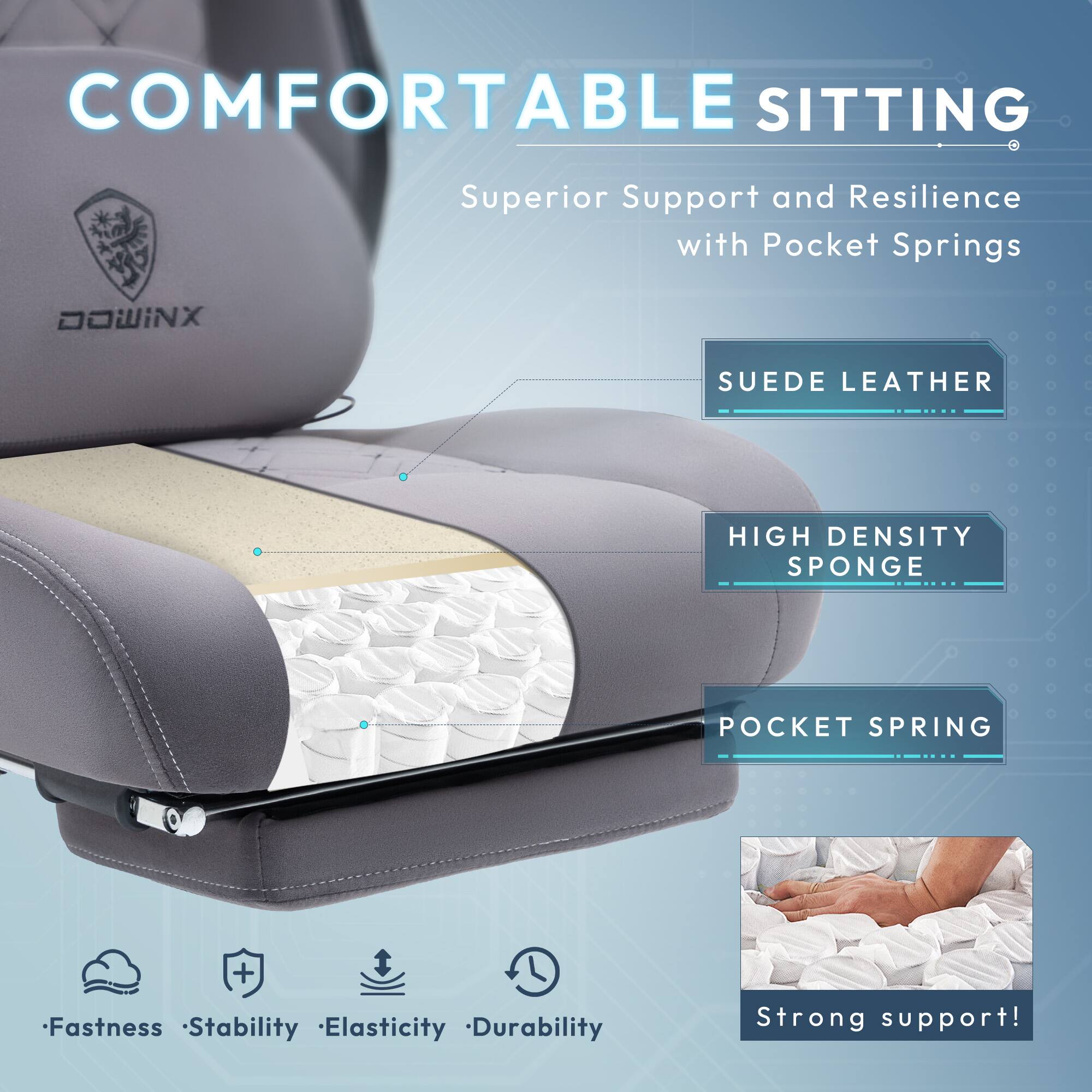 COMFORTABLE SITTING  
Superior Support and Resilience with Pocket Springs  

- SUEDE LEATHER  
- HIGH DENSITY SPONGE  
- POCKET SPRING  

- Fastness  
- Stability  
- Elasticity  
- Durability  

Strong support!