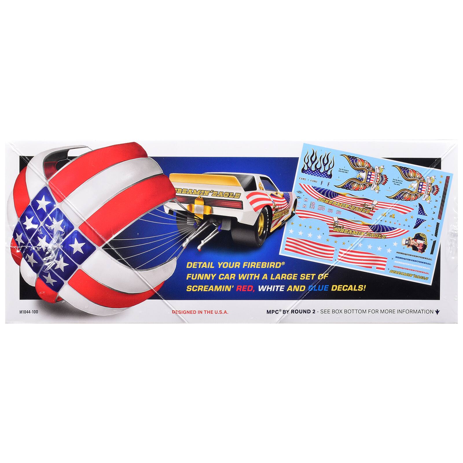 SCREAMIN' EAGLE  
LUXO LUNG  
DETAIL YOUR FIREBIRD FUNNY CAR WITH A LARGE SET OF SCREAMIN' RED, WHITE AND BLUE DECALS!  
M1044-100  
DESIGNED IN THE U.S.A.  
MPC BY ROUND 2-SEE BOX BOTTOM FOR MORE INFORMATION