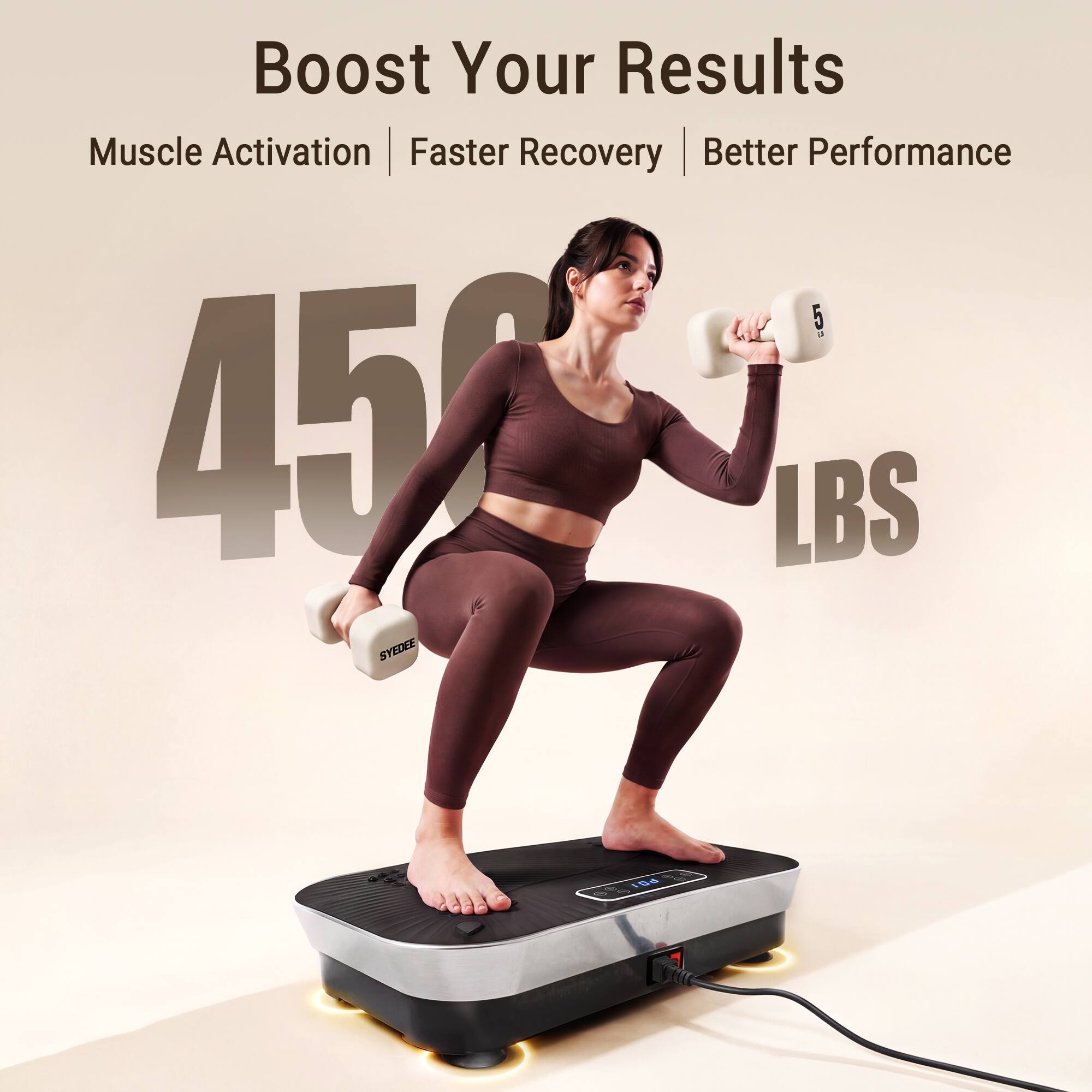 Boost Your Results  
Muscle Activation | Faster Recovery | Better Performance  
450 LBS  
SYDEE