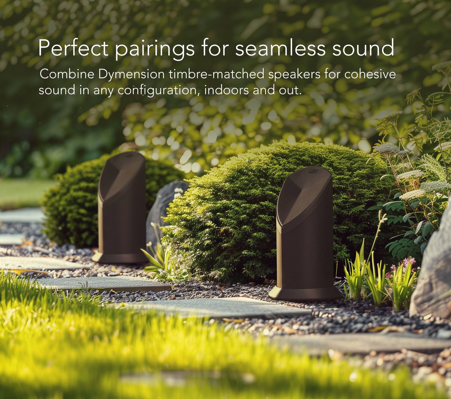 The text on the image reads: "Perfect pairings for seamless sound. Combine Dymension timbre-matched speakers for cohesive sound in any configuration, indoors and out."