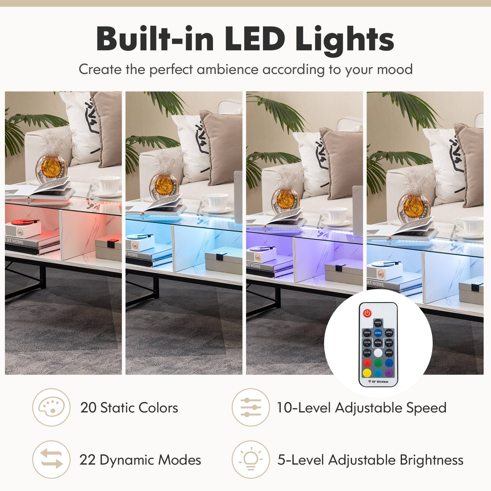Built-in LED Lights
Create the perfect ambience according to your mood

20 Static Colors
10-Level Adjustable Speed
22 Dynamic Modes
5-Level Adjustable Brightness