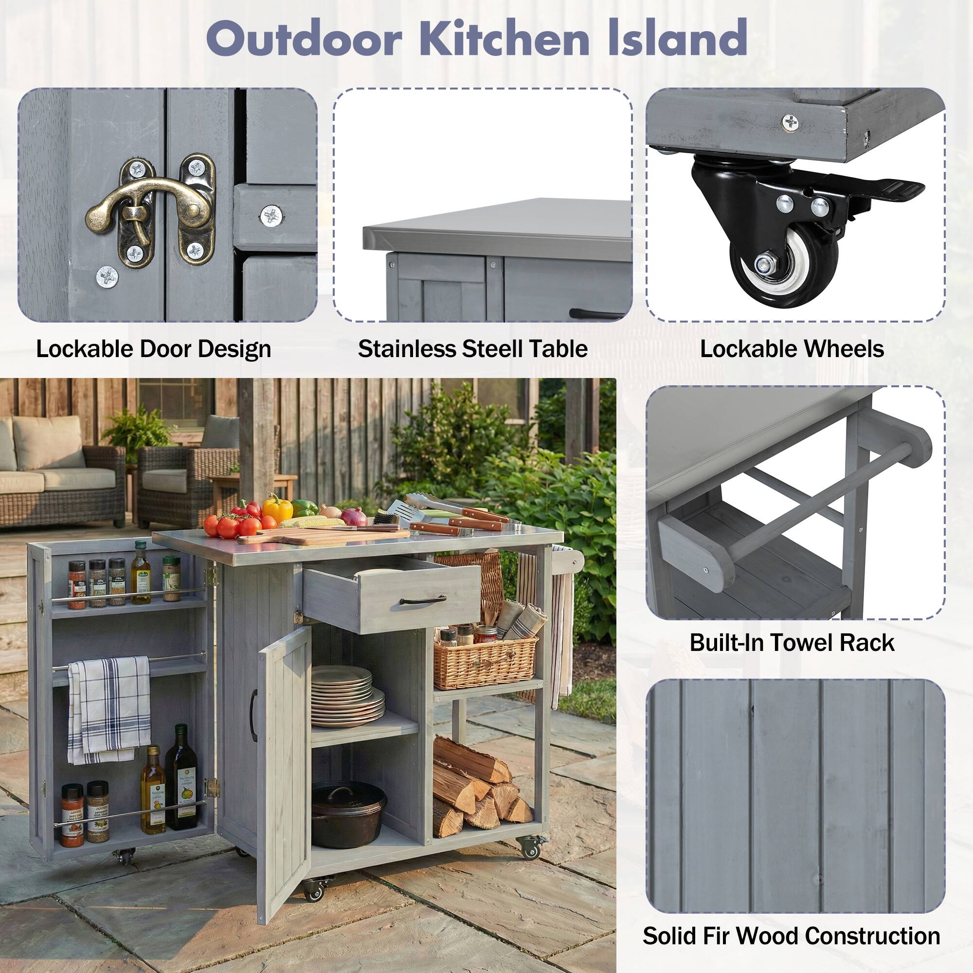 Outdoor Kitchen Island

- Lockable Door Design
- Stainless Steel Table
- Lockable Wheels
- Built-In Towel Rack
- Solid Fir Wood Construction