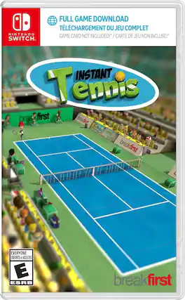 The text on the image can be grouped and corrected as follows:
**Title:**
- Instant Tennis
**Additional Information:**
- Full Game Download
- Téléchargement du jeu complet
- Game Card Not Included! / Carte de jeu non incluse!
**Rating:**
- ESRB: Everyone (E)
- Enfants et Adultes
**Publisher:**
- Breakfirst
**Platform:**
- Nintendo Switch - E (Everyone)