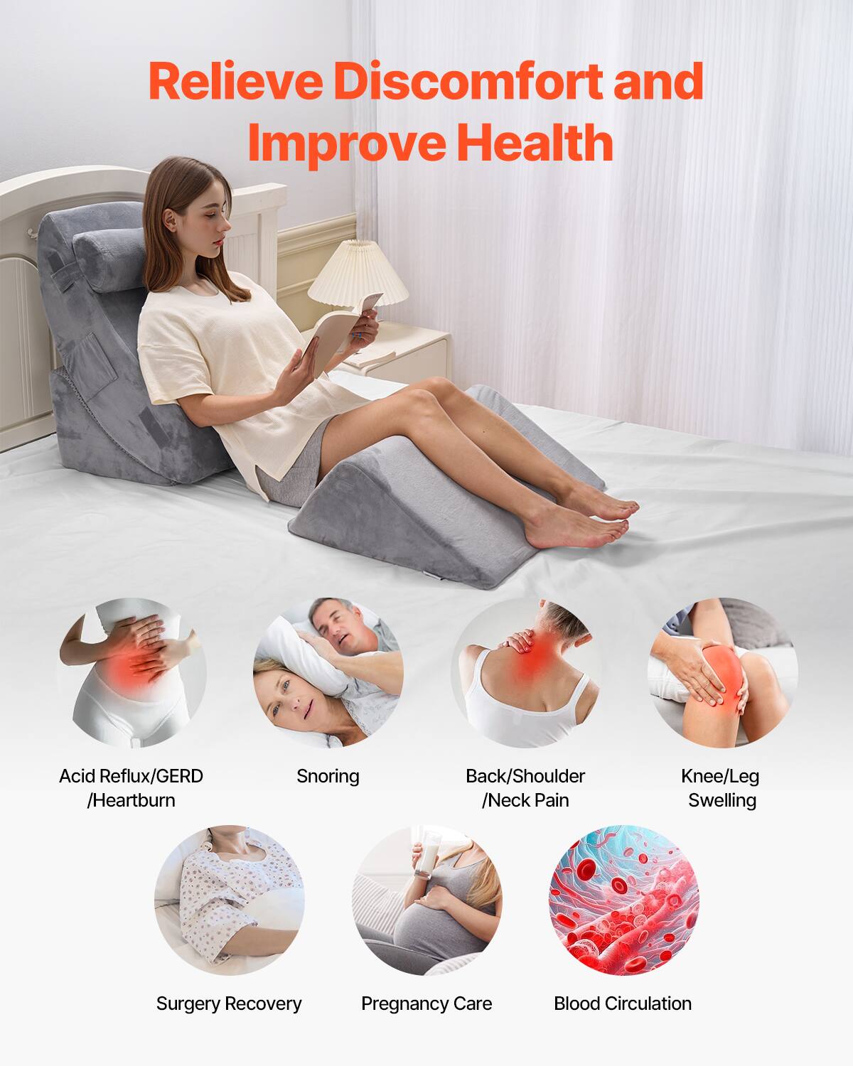 Relieve Discomfort and Improve Health

- Acid Reflux/GERD / Heartburn
- Snoring
- Back/Shoulder / Neck Pain
- Knee/Leg Swelling
- Surgery Recovery
- Pregnancy Care
- Blood Circulation