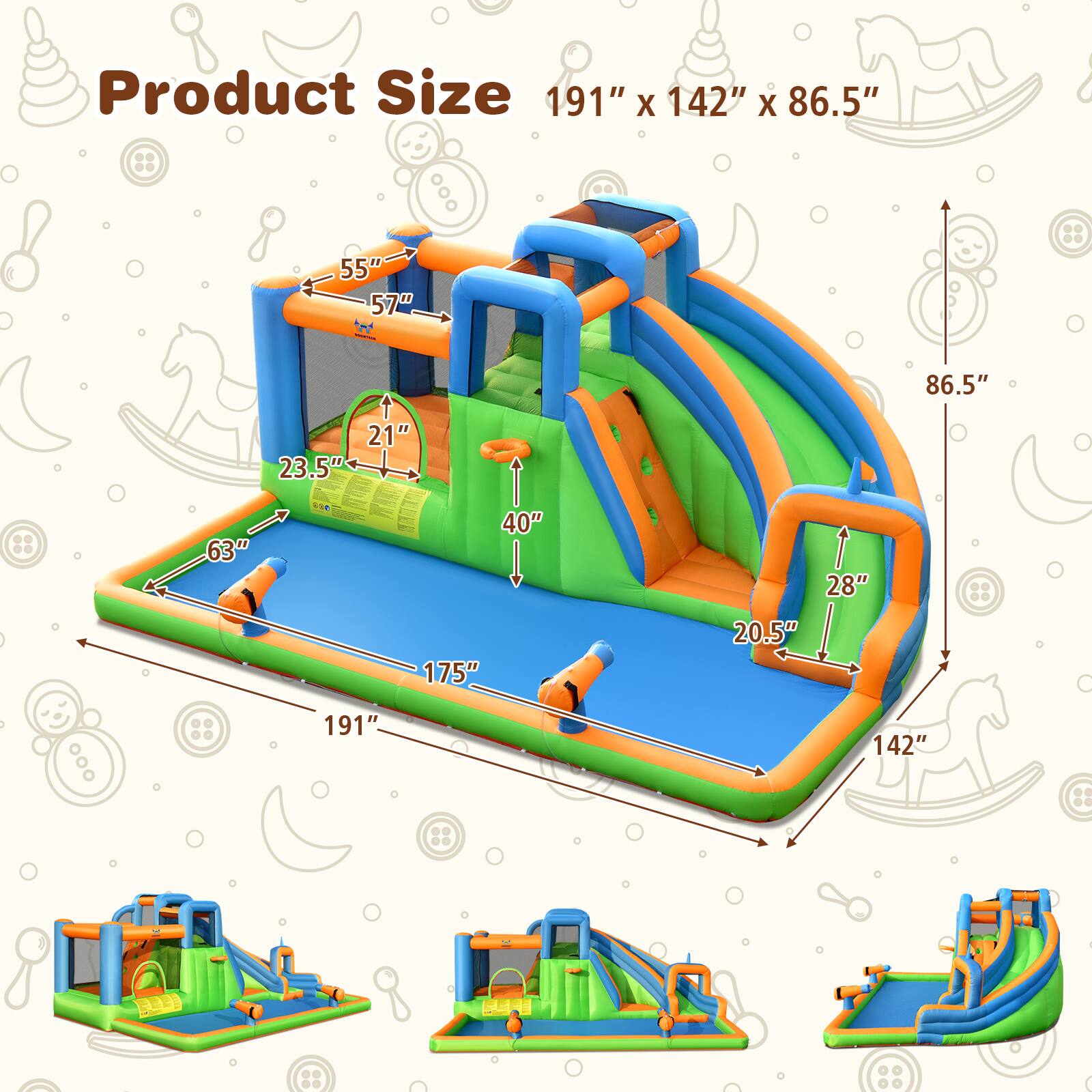 Product Size: 191" x 142" x 86.5"  
55"  
57"  
86.5"  
21"  
23.5"  
63"  
40"  
175"  
28"  
20.5"  
191"  
142"