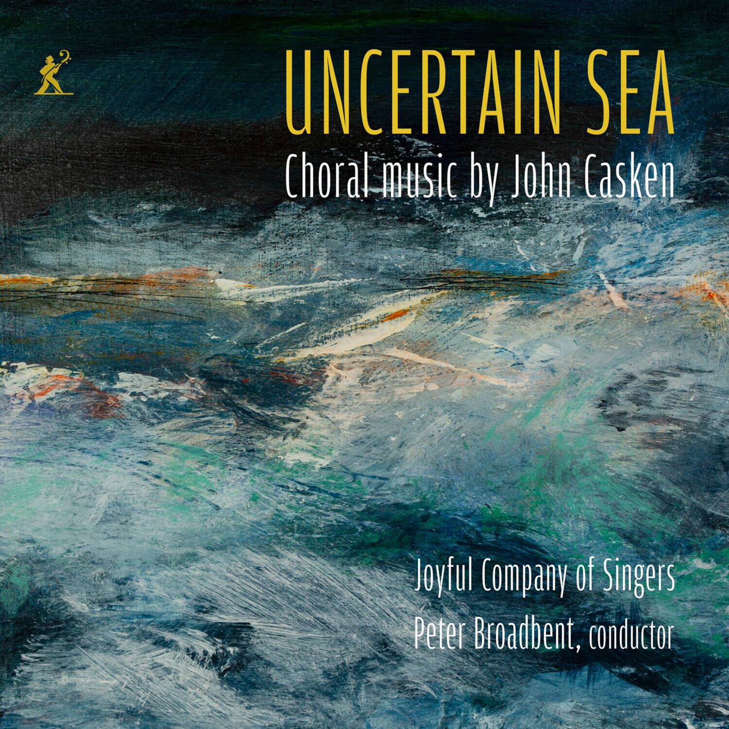 Joyful Company of Singers - Uncertain Sea - Choral music by John Casken   - COMPACT DISCS [CD] price history on PriceWatchPro