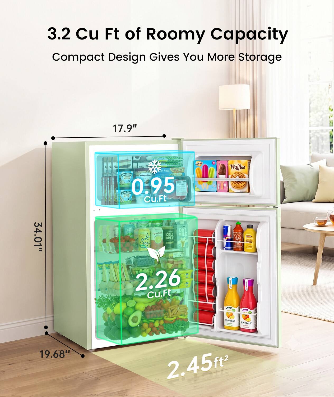 3.2 Cu Ft of Roomy Capacity Compact Design Gives You More Storage

17.9"
34.01"
0.95 Cu.Ft
2.26 Cu.Ft
2.45ft²