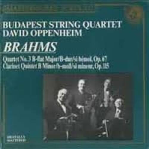 BUDAPEST STRING QUARTET  
DAVID OPPENHEIM  

BRAHMS  
Quartet No. 3 in B-flat Major/B-dur, Op. 67  
Clarinet Quintet in B Minor/h-moll, Op. 115