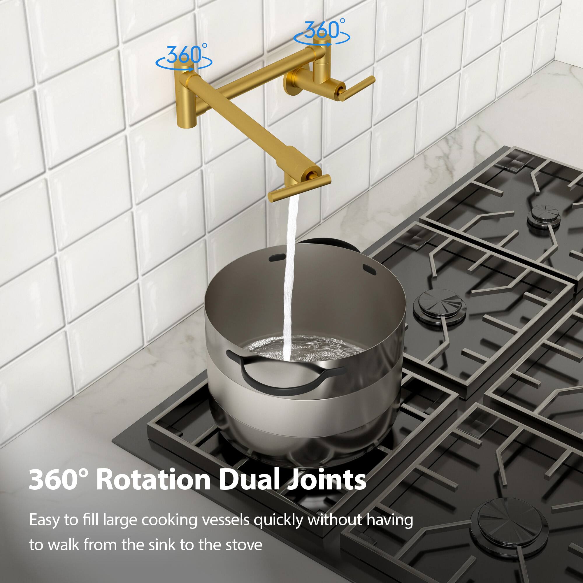 360° Rotation Dual Joints

Easy to fill large cooking vessels quickly without having to walk from the sink to the stove