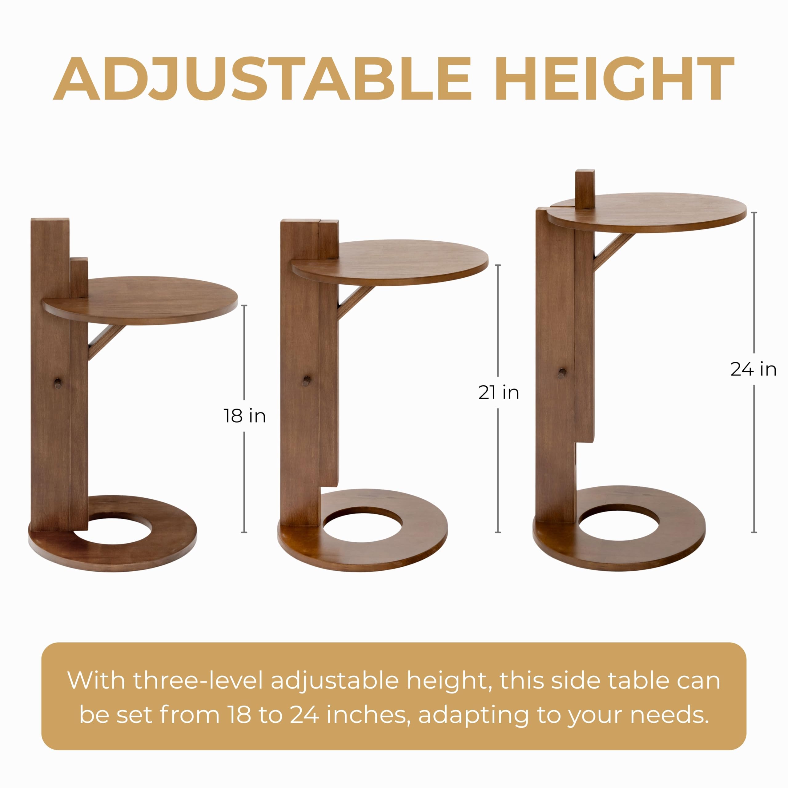 ADJUSTABLE HEIGHT

With three-level adjustable height, this side table can be set from 18 to 24 inches, adapting to your needs.