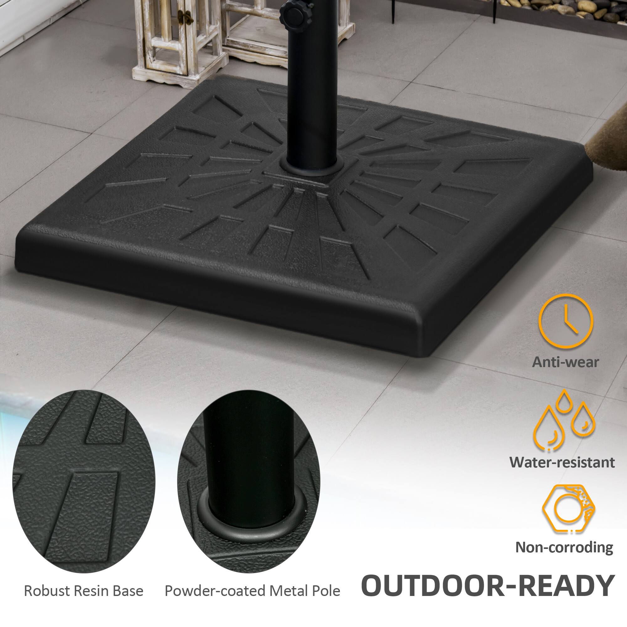 Anti-wear  
Water-resistant  
Non-corroding  
Robust Resin Base  
Powder-coated Metal Pole  
OUTDOOR-READY