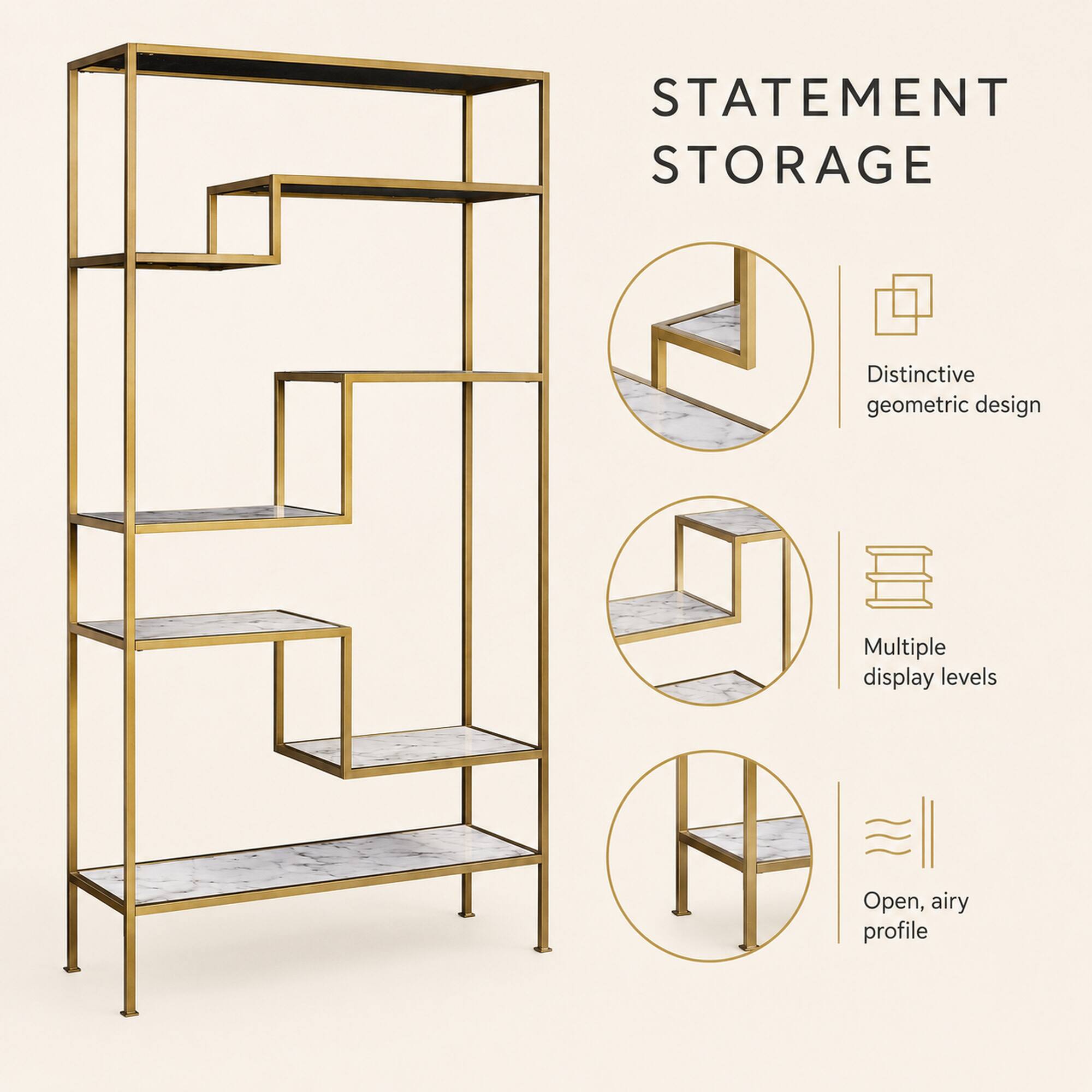 STATEMENT STORAGE

- Distinctive geometric design
- Multiple display levels
- Open, airy profile