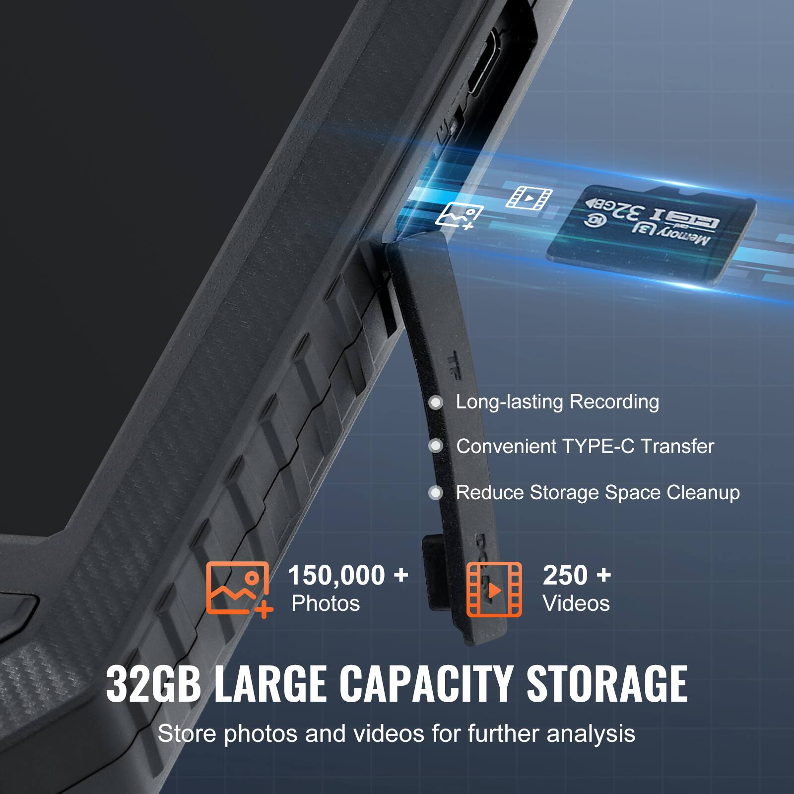 - 4 GB
- 32GB
- GI32GB
- Memory
- Long-lasting Recording
- Convenient TYPE-C Transfer
- Reduce Storage Space Cleanup
- 150,000 + Photos
- 250 + Videos
- 32GB LARGE CAPACITY STORAGE
- Store photos and videos for further analysis
