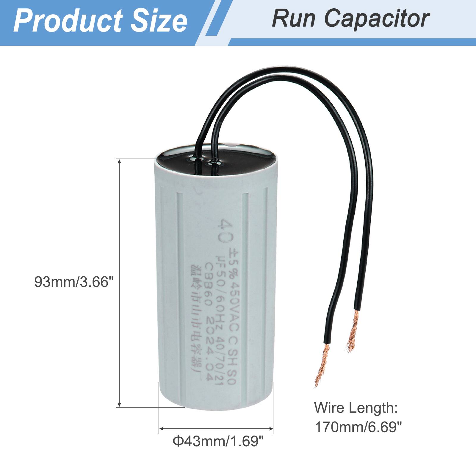 Product Size L  
Run Capacitor  
93mm/3.66"  
40 µF 5% CBB60  
UF50/60Hz  
450VAC  
2024.04  
40/70/21 SHS  
C so  
Wire Length: 170mm/6.69"  
43mm/1.69"