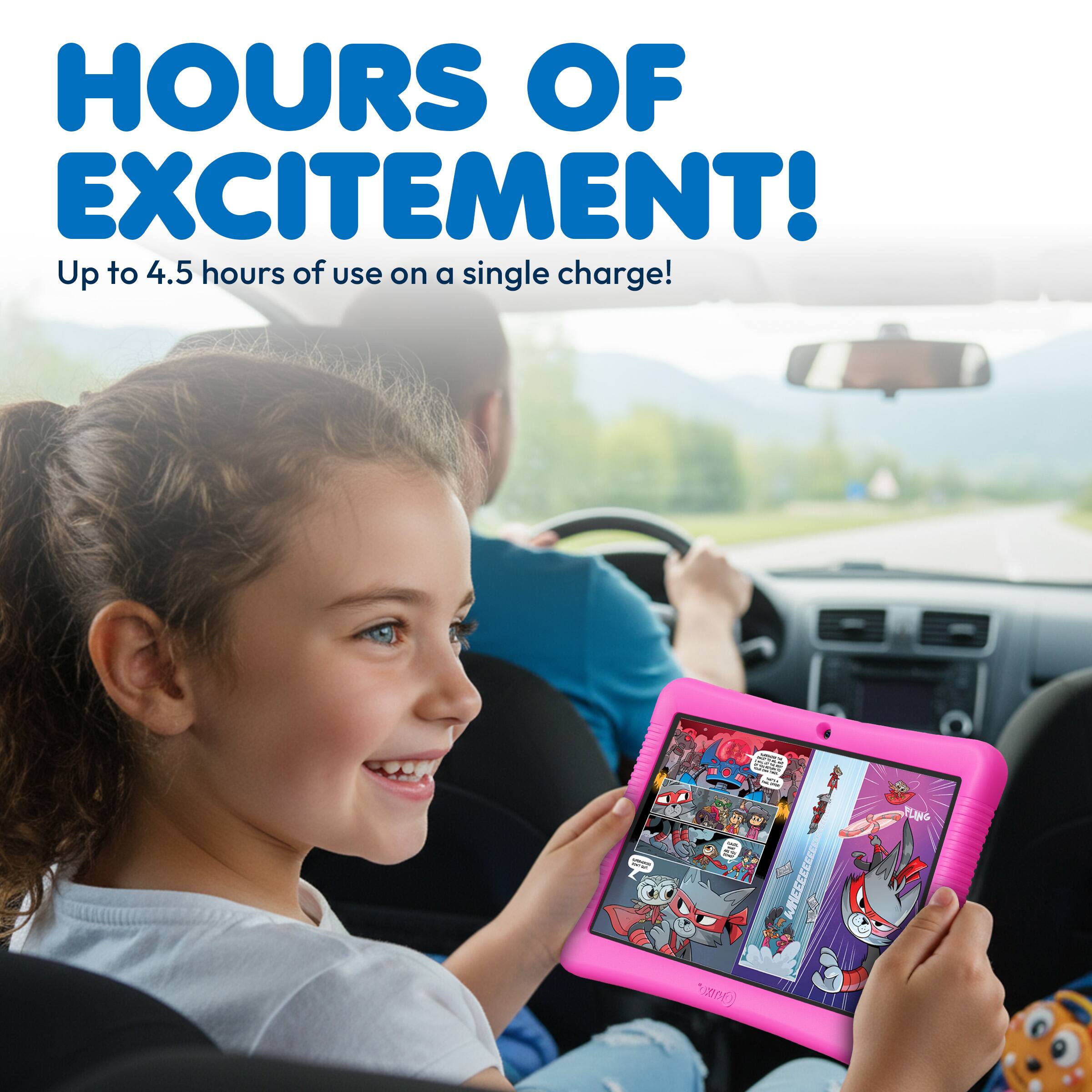 HOURS OF EXCITEMENT!  
Up to 4.5 hours of use on a single charge!