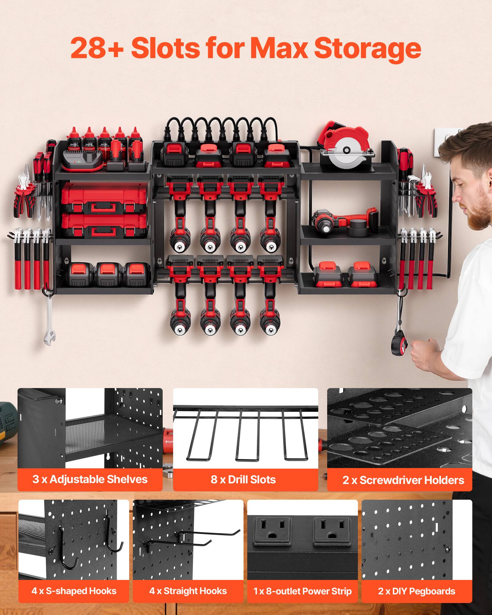 28+ Slots for Max Storage

- 3 x Adjustable Shelves
- 8 x Drill Slots
- 2 x Screwdriver Holders
- 4 x S-shaped Hooks
- 4 x Straight Hooks
- 1 x 8-outlet Power Strip
- 2 x DIY Pegboards