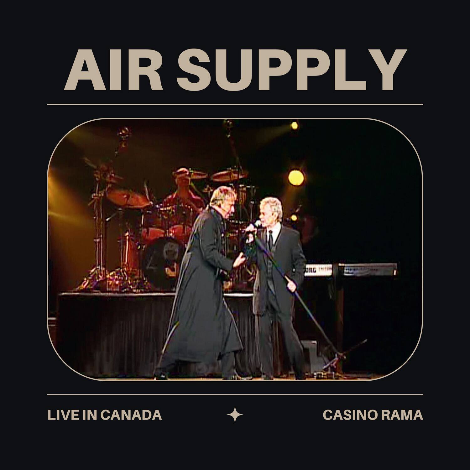 AIR SUPPLY
LIVE IN CANADA
CASINO RAMA