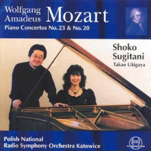 Wolfgang Amadeus Mozart  
Piano Concertos No. 23 & No. 20  

Shoko Sugitani  
Takao Ukigaya  

Polish National Radio Symphony Orchestra Katowice  

JUUE AAR THOROPON