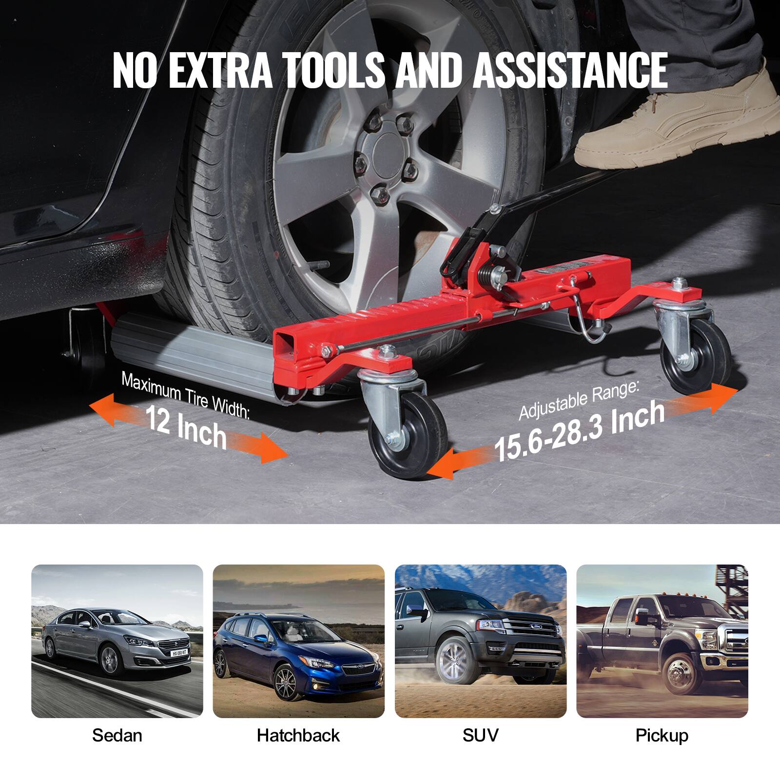 NO EXTRA TOOLS AND ASSISTANCE

Maximum Tire Width: 12 Inch

Adjustable Range: 15.6-28.3 Inch

Sedan  
Hatchback  
SUV  
Pickup