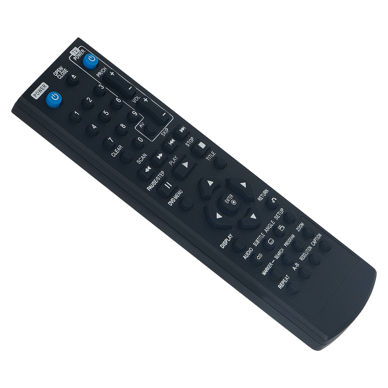 TV POWER G OPEN CLOSE  
41 PRICH + 3 I POWER G 2 6 VOL + 1 5 6 I 4 8 AV SKIP 7 0 E STOP CLEAR  
SCAN PLAY PAUSE/STEP = DVDMENU TITLE ENTER RETURN  
SETUP ANGLE 8 ZOOM DISPLAY SUBTITLE PROGRAM CAPTION AUDIO (O SEARCH RESOLUTION MARKER- A-B REPEAT