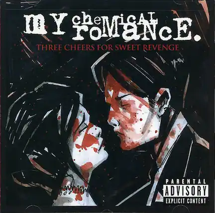 My Chemical Romance
Three Cheers for Sweet Revenge
Parental Advisory: Explicit Content