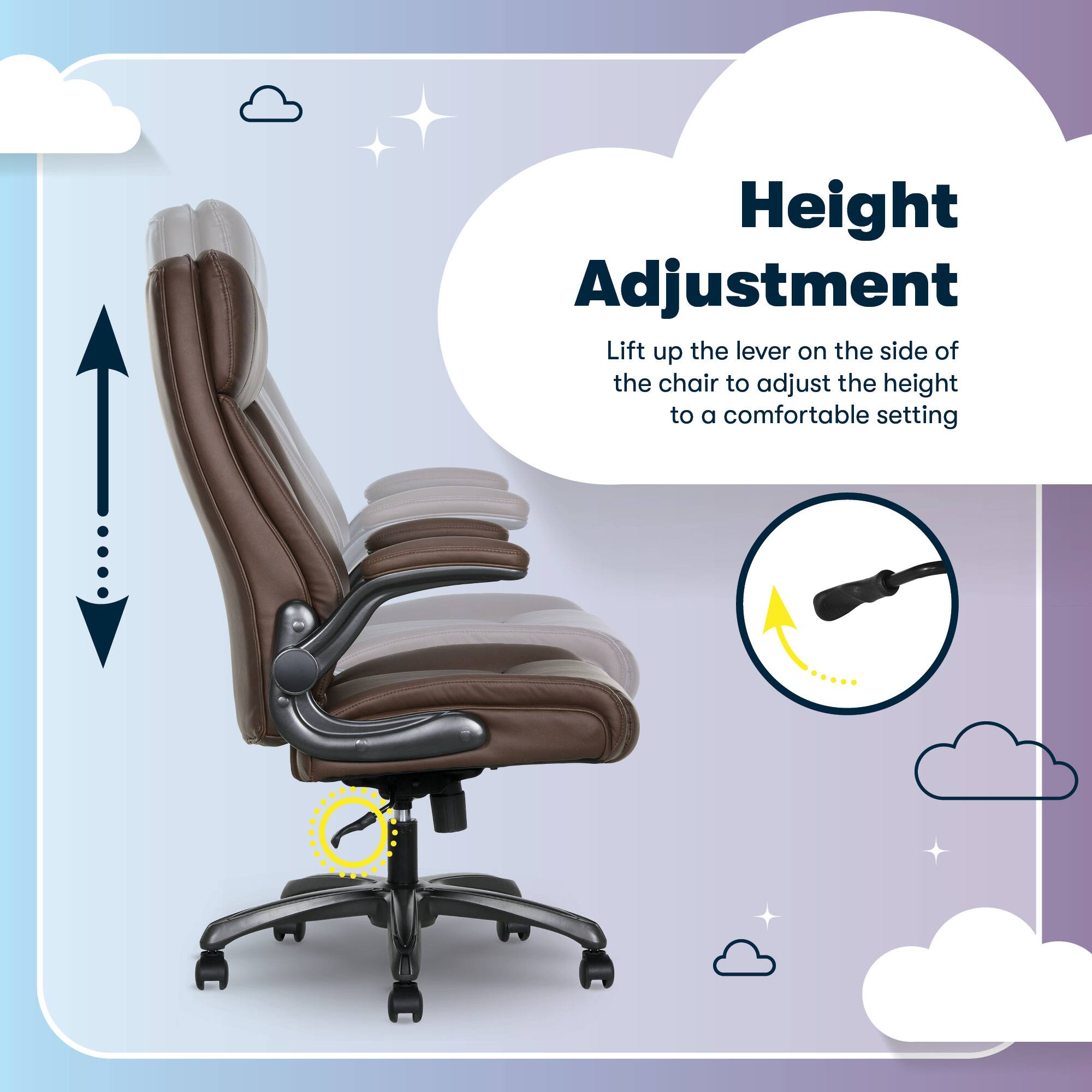Height Adjustment  
Lift up the lever on the side of the chair to adjust the height to a comfortable setting