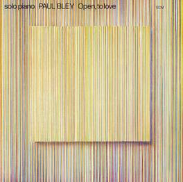 Paul Bley - Open To Love (ECM Luminessence Series) - VINYL LP
