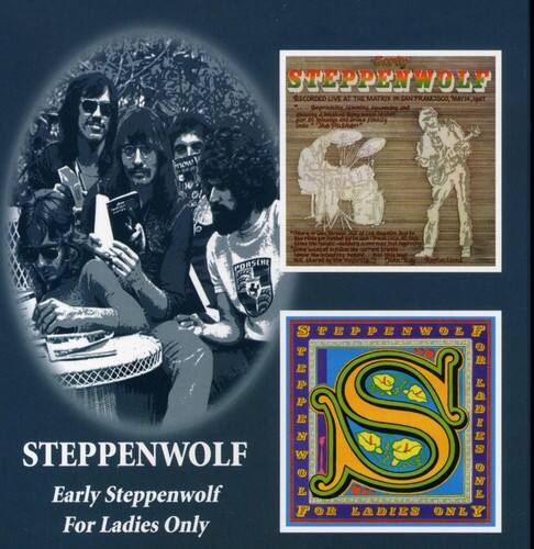 Steppenwolf - Early Steppenwolf: For Ladies Only   - COMPACT DISCS [CD] price history on PriceWatchPro