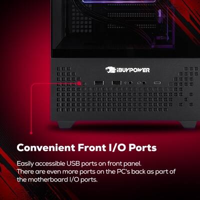 iBUYPOWER Convenient Front I/O Ports

Easily accessible USB ports on front panel. There are even more ports on the PC's back as part of the motherboard I/O ports.
