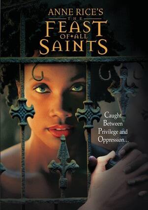 Front. Anne Rice's The Feast of All Saints - DVD.