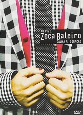 Zeca Baleiro - Calma Ai Coracao - DVD