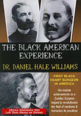 Dr. Daniel Hale Williams First Black Heart Surgeon In America - DVD
