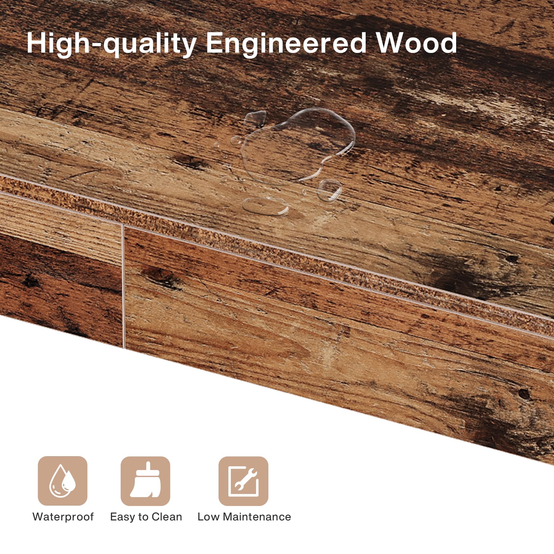 High-quality Engineered Wood

Waterproof
Easy to Clean
Low Maintenance