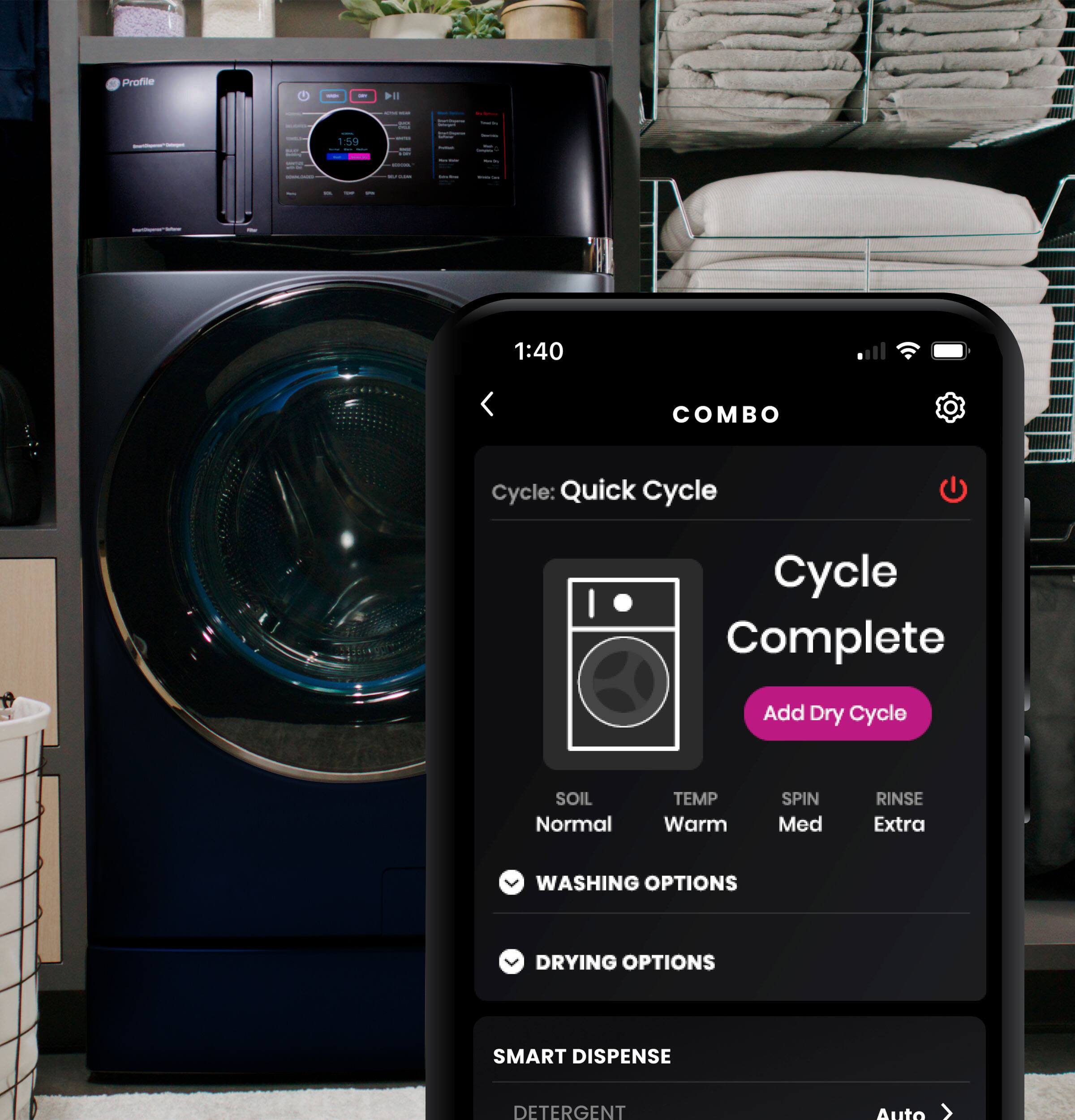 Profile - ID 159

COMBO
Cycle: Quick Cycle
Cycle Complete
Add Dry Cycle

SOIL: Normal
TEMP: Warm
SPIN: Med
RINSE: Extra

WASHING OPTIONS
DRYING OPTIONS

SMART DISPENSE
DETERGENT: Auto