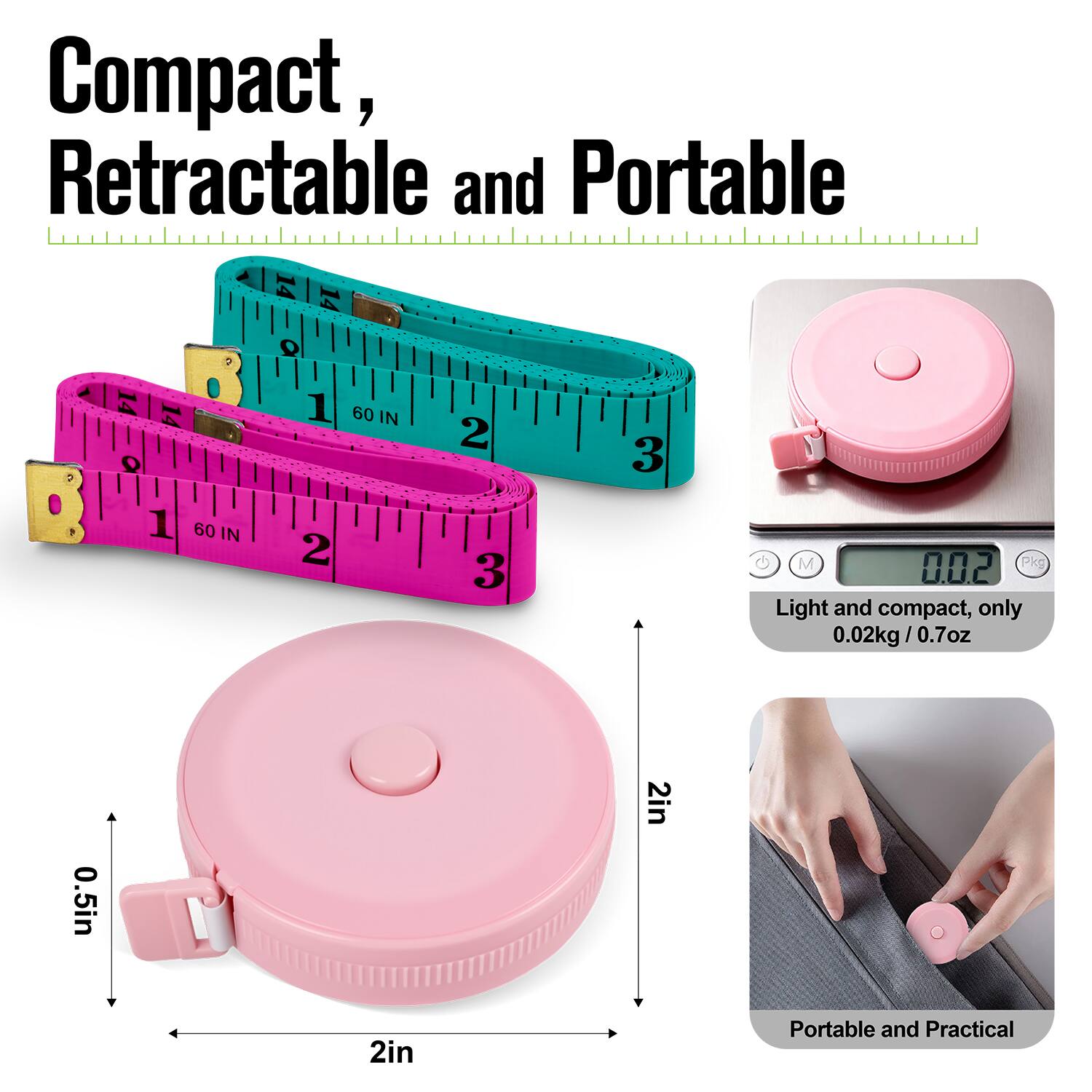 Compact, Retractable and Portable

Light and compact, only 0.02kg / 0.7oz

0.5in x 2in x 2in

Portable and Practical