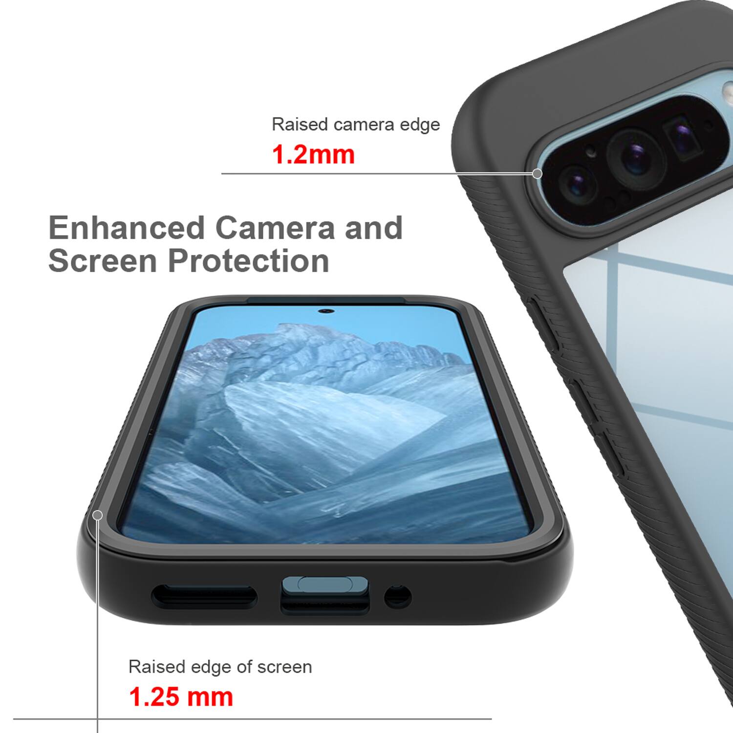 Raised camera edge 1.2mm  
Enhanced Camera and Screen Protection  
Raised edge of screen 1.25 mm