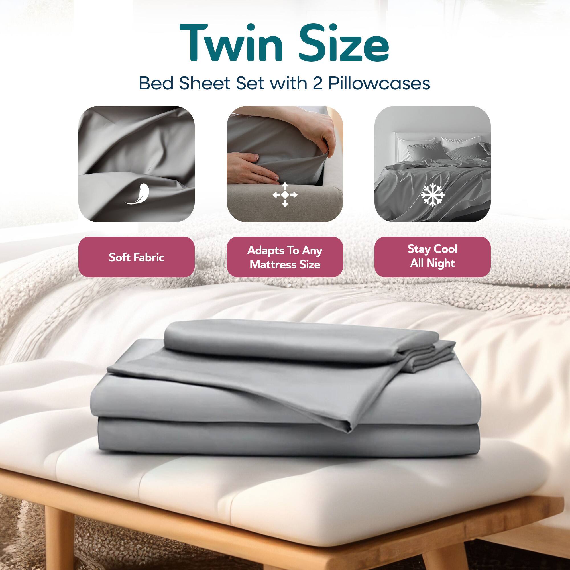 Twin Size  
Bed Sheet Set with 2 Pillowcases  

- Soft Fabric  
- Adapts To Any Mattress Size  
- Stay Cool All Night