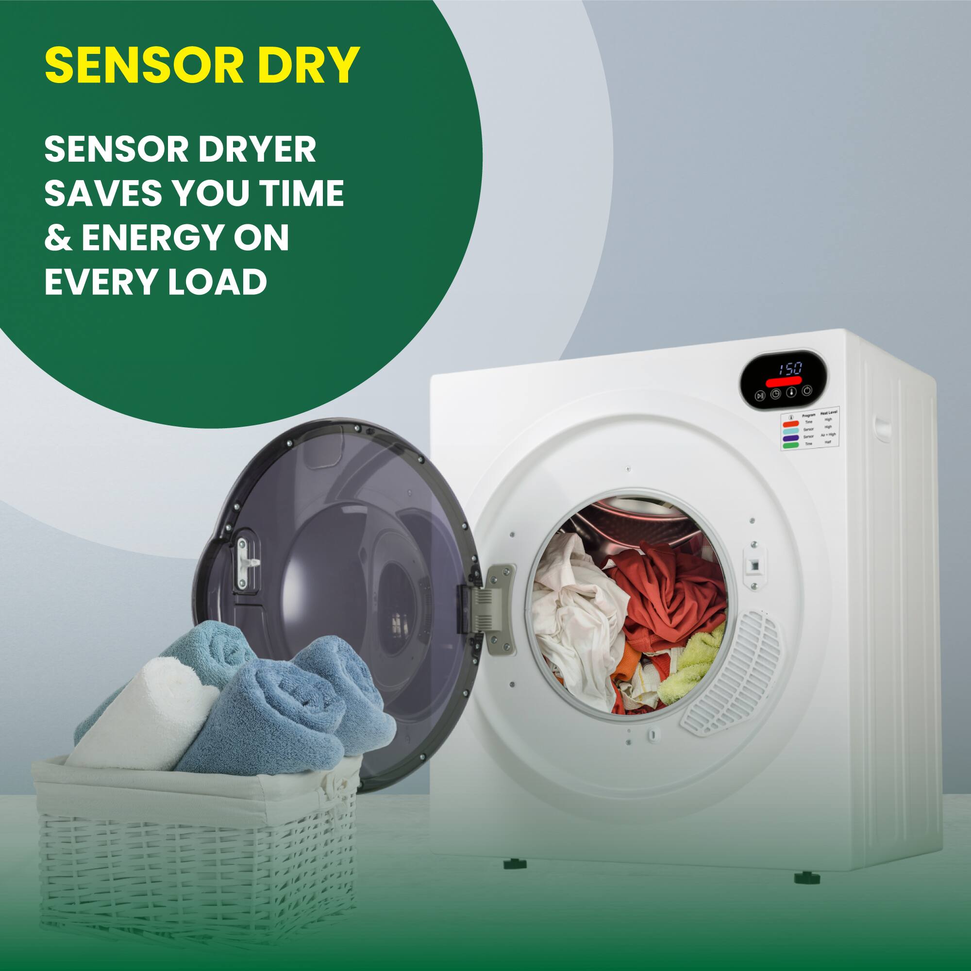 SENSOR DRY  
SENSOR DRYER SAVES YOU TIME & ENERGY ON EVERY LOAD