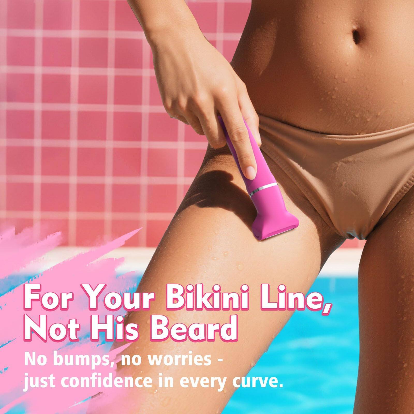 For Your Bikini Line, Not His Beard  
No bumps, no worries - just confidence in every curve.